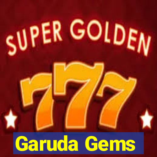 Garuda Gems